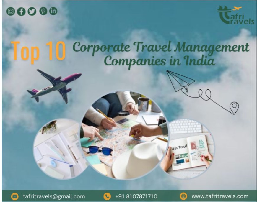 Top 10 Corporate Travel Management Companies in India