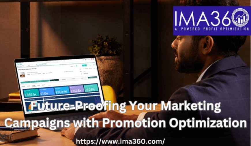 Future-Proofing Your Marketing Campaigns with Promotion Optimization