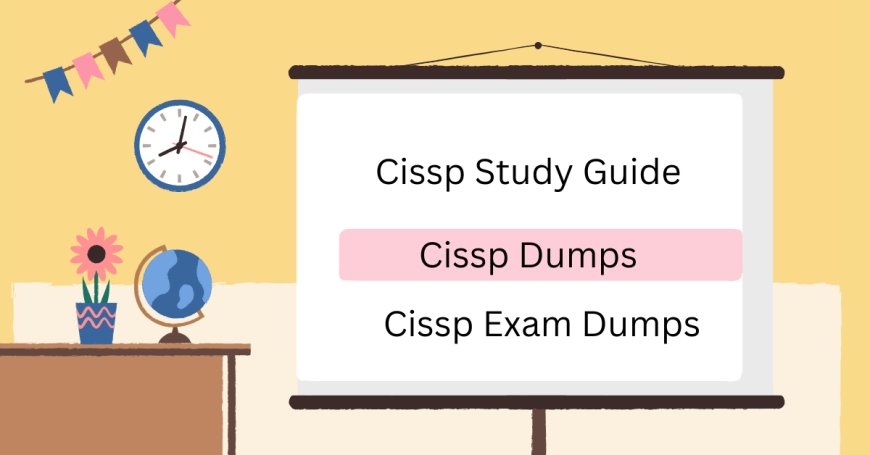 Leveraging CISSP Practice Exam Dumps for Guaranteed Results