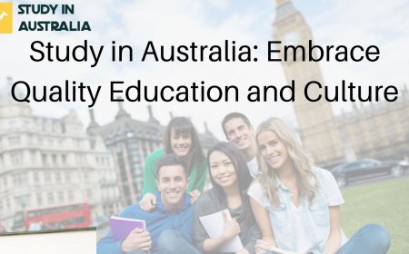 Study in Australia: Embrace Quality Education and Culture