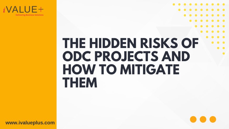 The Hidden Risks of ODC Projects and How to Mitigate Them