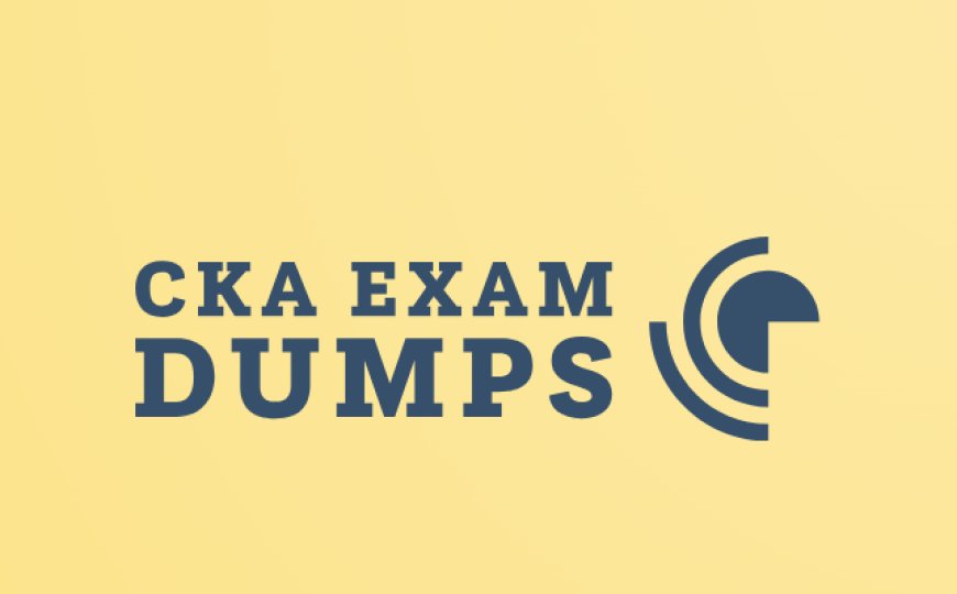 •  How to Differentiate Real from Fake CKA Exam Dumps