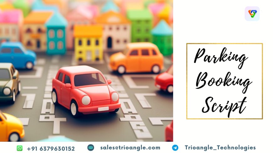 Parking Booking Script: A Smart Rental Business Solution