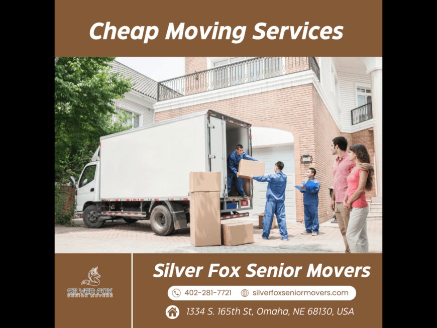 Discover the Best Cheap Moving Services by Silver Fox Senior Movers