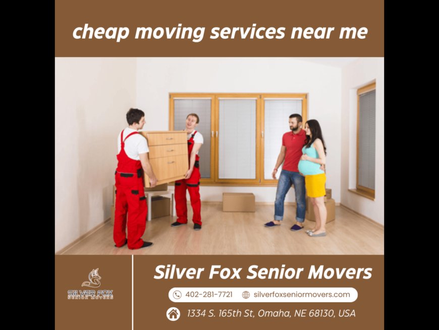 Discover the Best Cheap Moving Services Near Me by Silver Fox Senior Movers