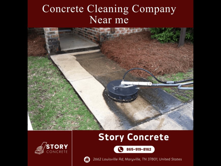 The Ultimate Guide to Hiring a Concrete Cleaning Company Near Me in Maryville, TN