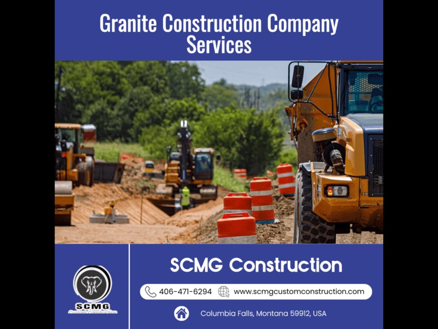 Granite Construction Company Services in Columbia Falls