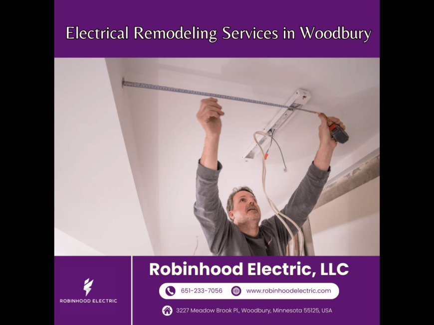 Electrical Remodeling Services in Woodbury with Robinhood Electric, LLC