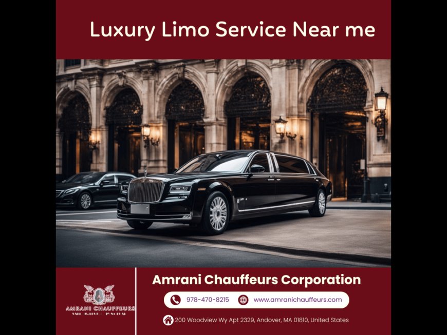 Experience Luxury Travel: Luxury Limo Service Near Me in Andover, MA