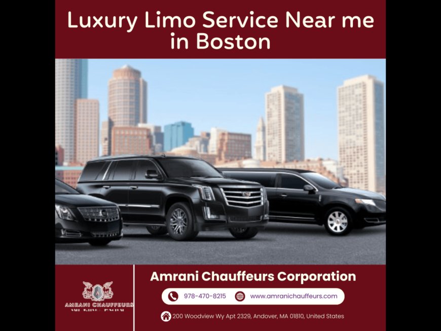 Luxury Limo Service Near Me in Boston with Amrani Chauffeurs Corporation