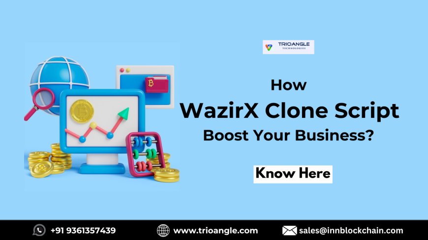 How Can WazirX Clone Script Boost Your Business?