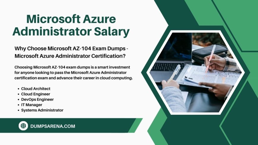 DumpsArena Reveals Azure 104 Salary Trends in 2025