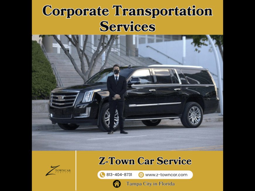 Corporate Transportation Services in Tampa by Z-Town Car Service