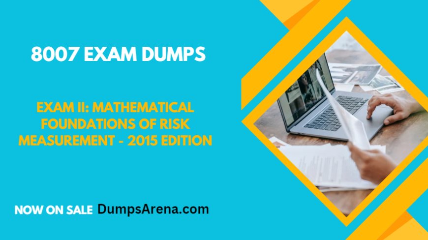 Download Reliable 8007 Exam Dumps PDF Now!