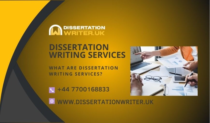 What are dissertation writing services?