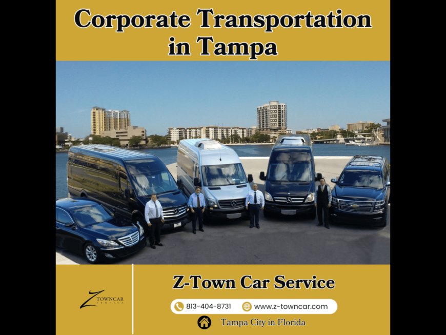 Corporate Transportation in Tampa with Z-Town Car Service