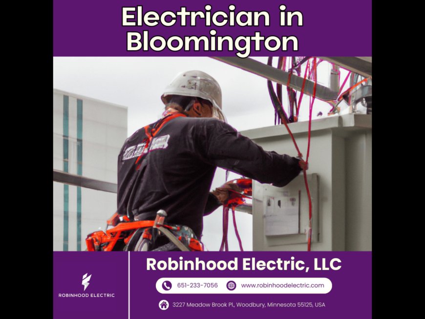 Comprehensive Guide to the Best Electrician in Bloomington – Robinhood Electric, LLC