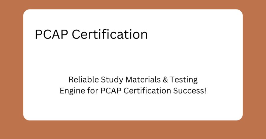 Preparing for PCAP Certification Top Study Tips