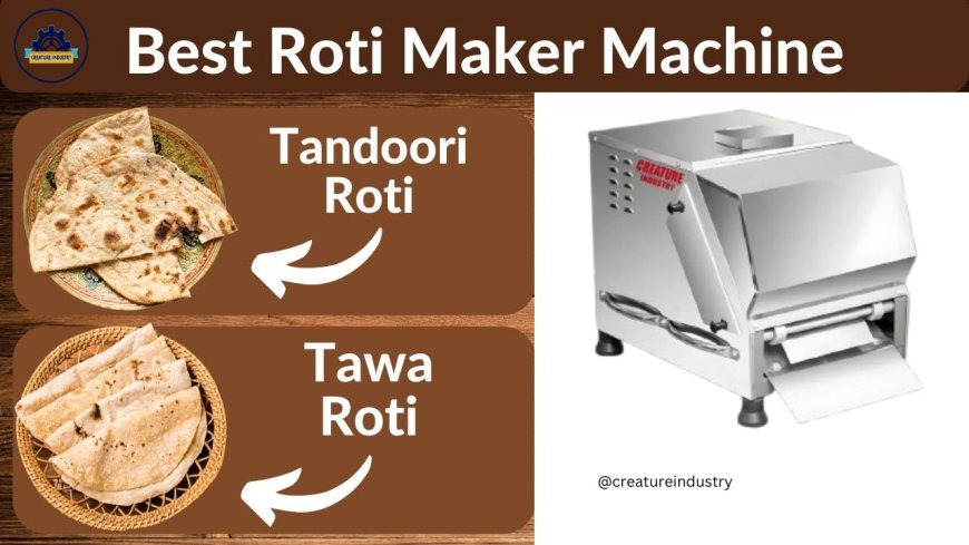 Buy Best Automatic Roti Maker Machine at Lowest Price