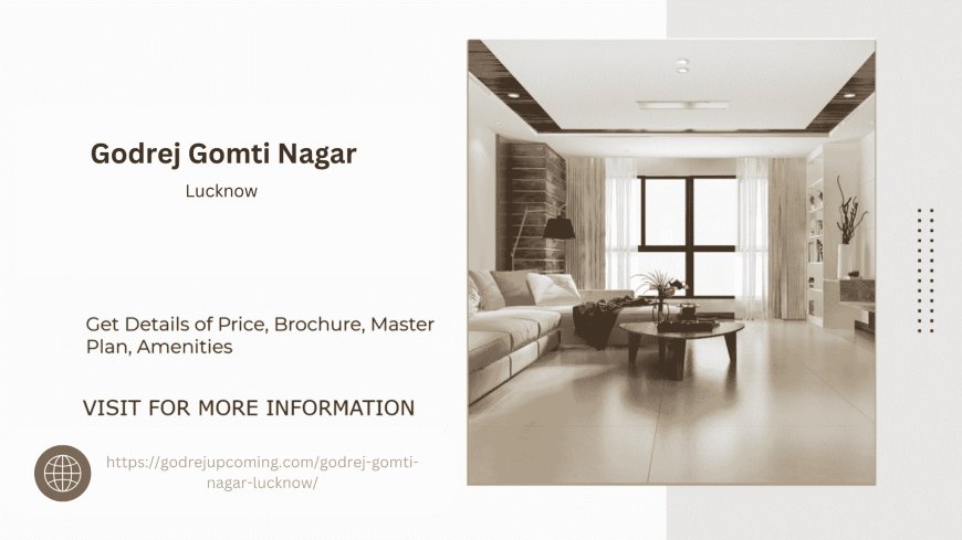 Godrej Gomti Nagar Apartments Price Details and Offers