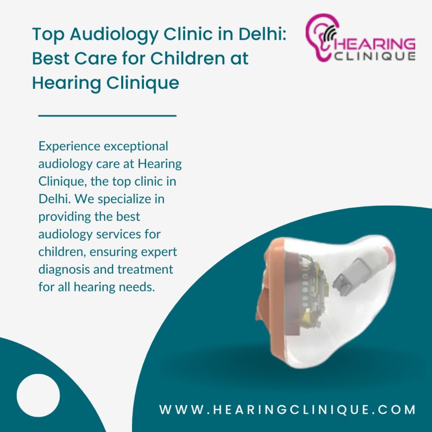 Affordable Hearing Aids, Tests, and Expert Audiology Services in Delhi - Hear Better Today