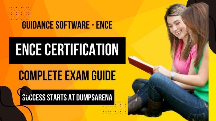 Simplify ENCE Certification Studies with DumpsArena Tools