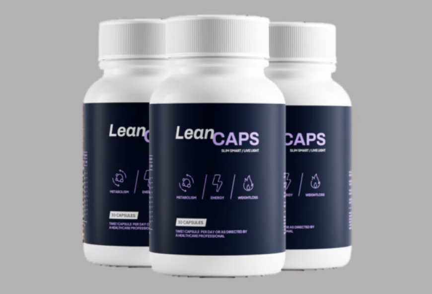 LeanCaps UK: Easy Way to Kickstart Your Weight Loss