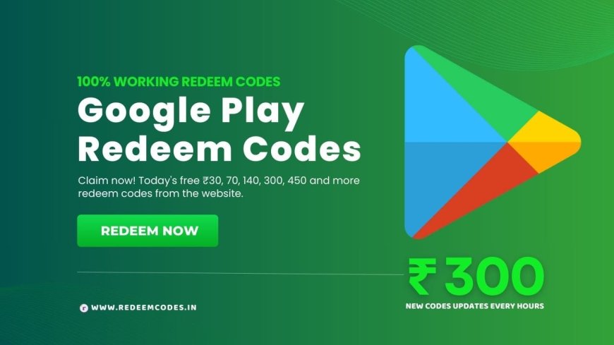 Google Play Redeem Code – Read It Now!