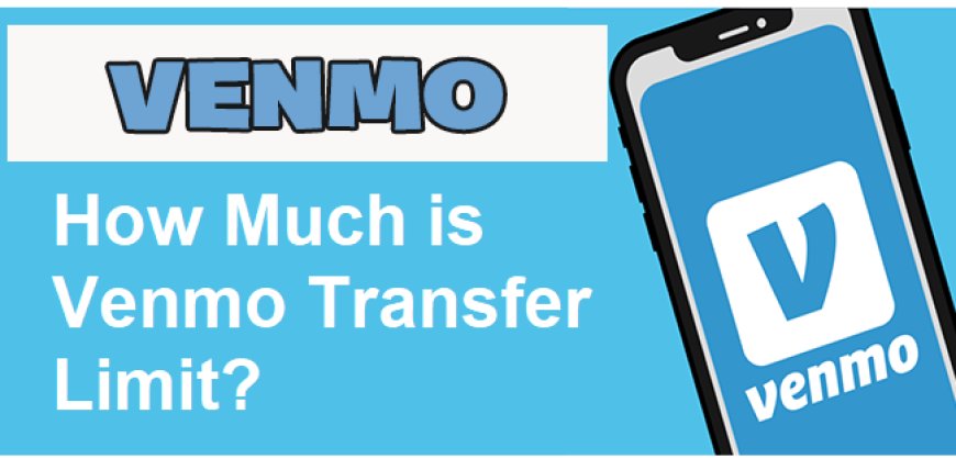 Are There Daily or Weekly Limits on Venmo Transfers?