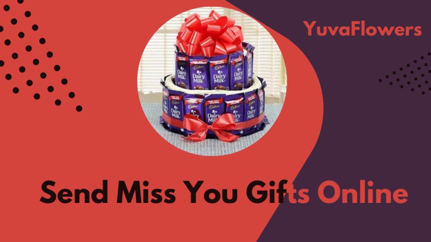 Send Miss You Gifts Online with YuvaFlowers