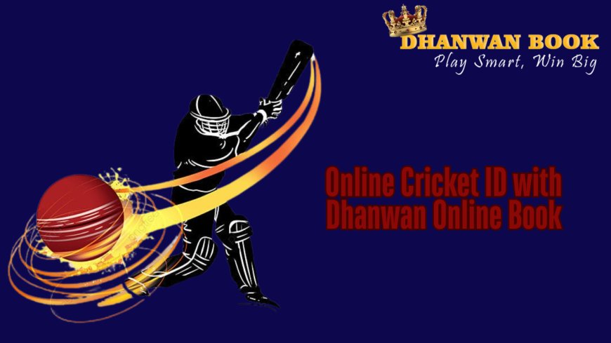 Online Cricket ID with Dhanwan Online Book