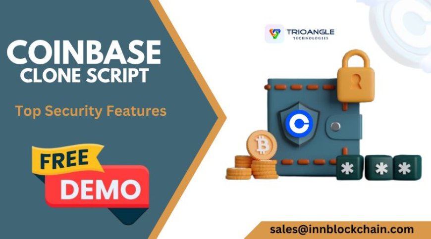 Top 7 Security Features of Coinbase Clone Script