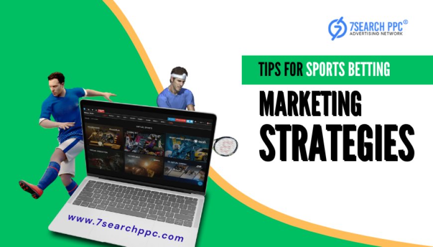 Sports Betting Marketing Strategies in the UK: Growth and Impact