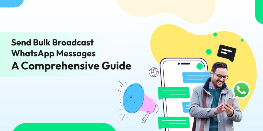 Send Bulk Broadcast WhatsApp Messages in 2025