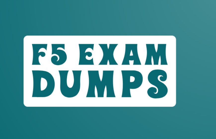 How F5 Exam Dumps Can Be Used for Exam Simulation