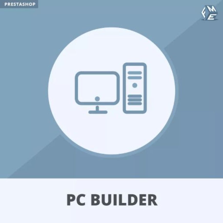 Boost Sales with the PrestaShop PC Builder Advance Module