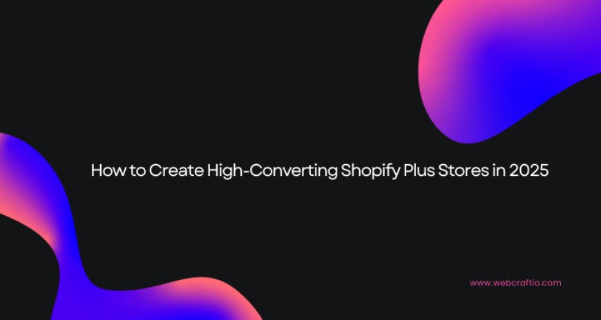 Success Stories: Brands That Transformed with Shopify Plus