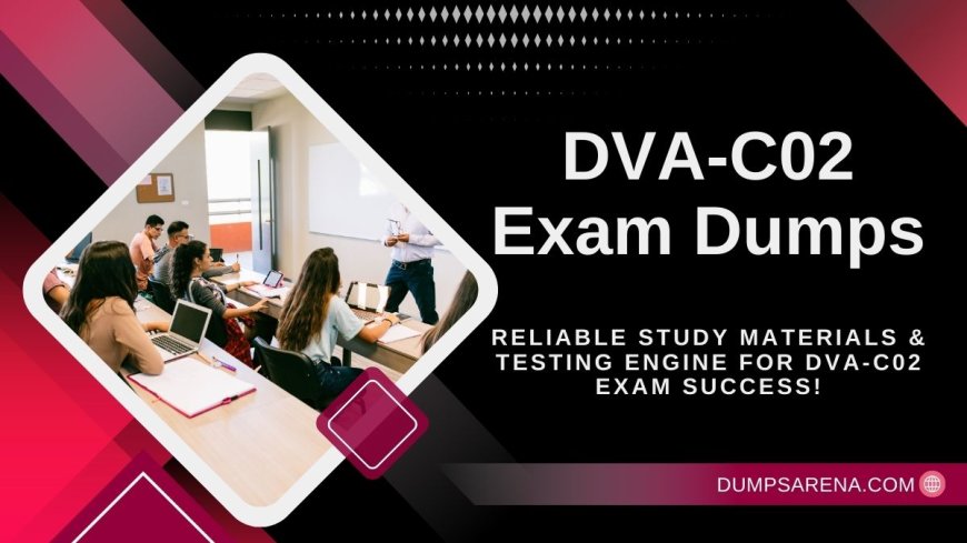 DumpsArena DVA-C02 Dumps – Success Guaranteed