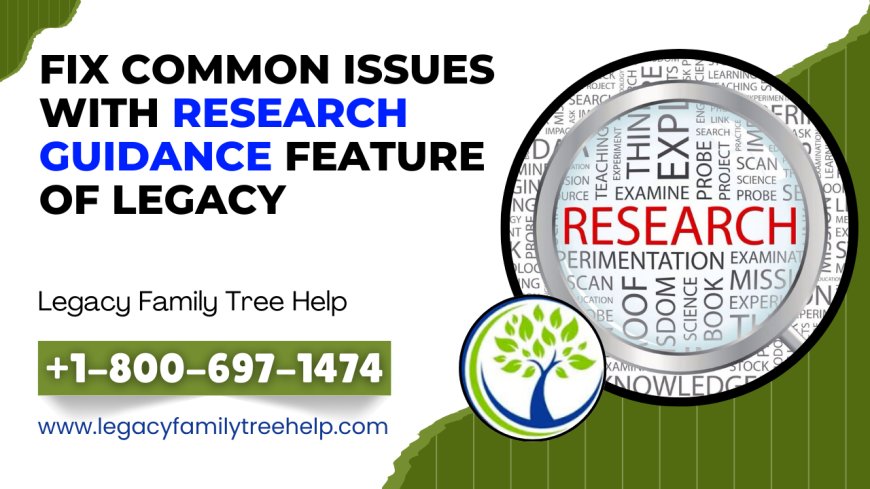 Fix Common Issues with Research Guidance Feature of Legacy