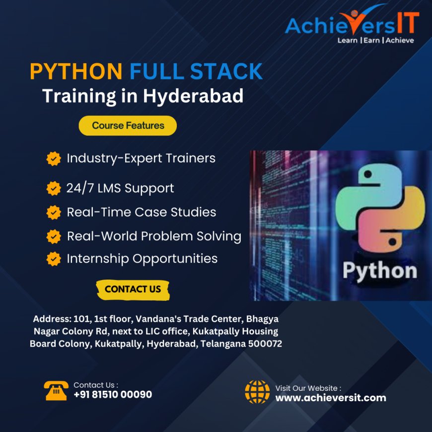 Python Full Stack Course Training in Hyderabad - AchieversIT