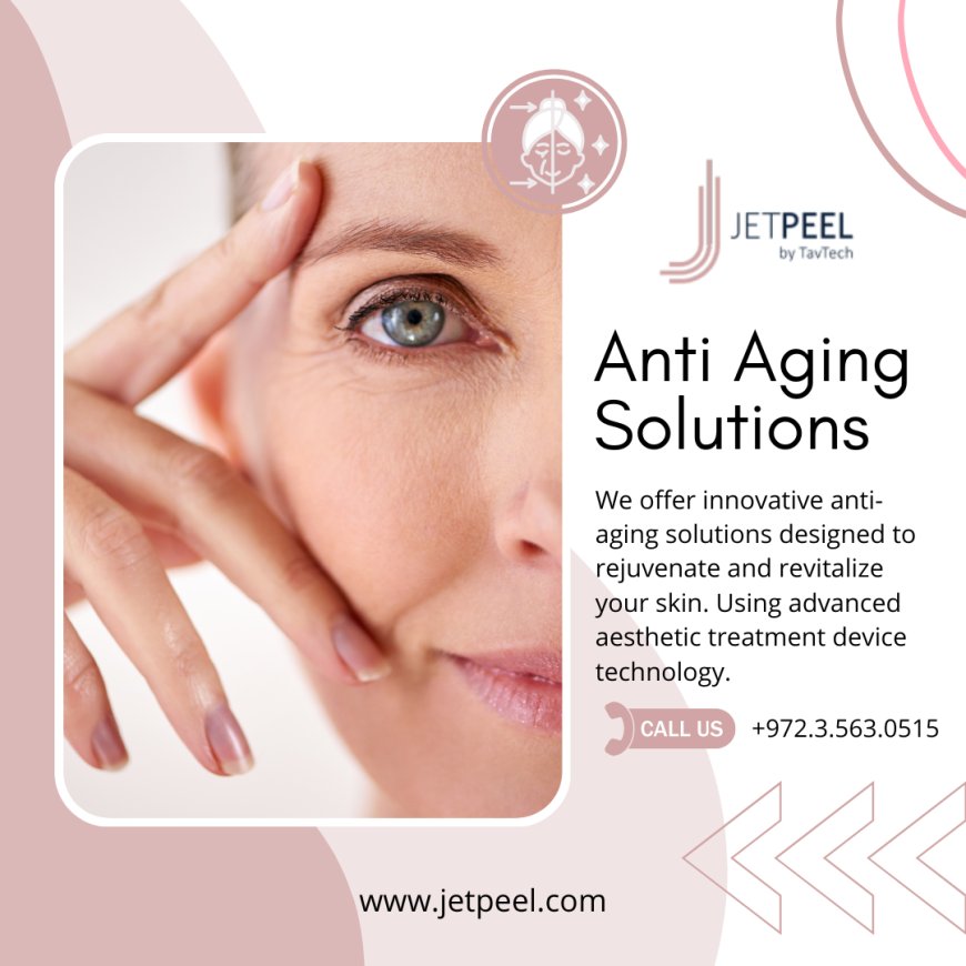 Best Anti-Aging Solutions for Glowing Skin at Any Age