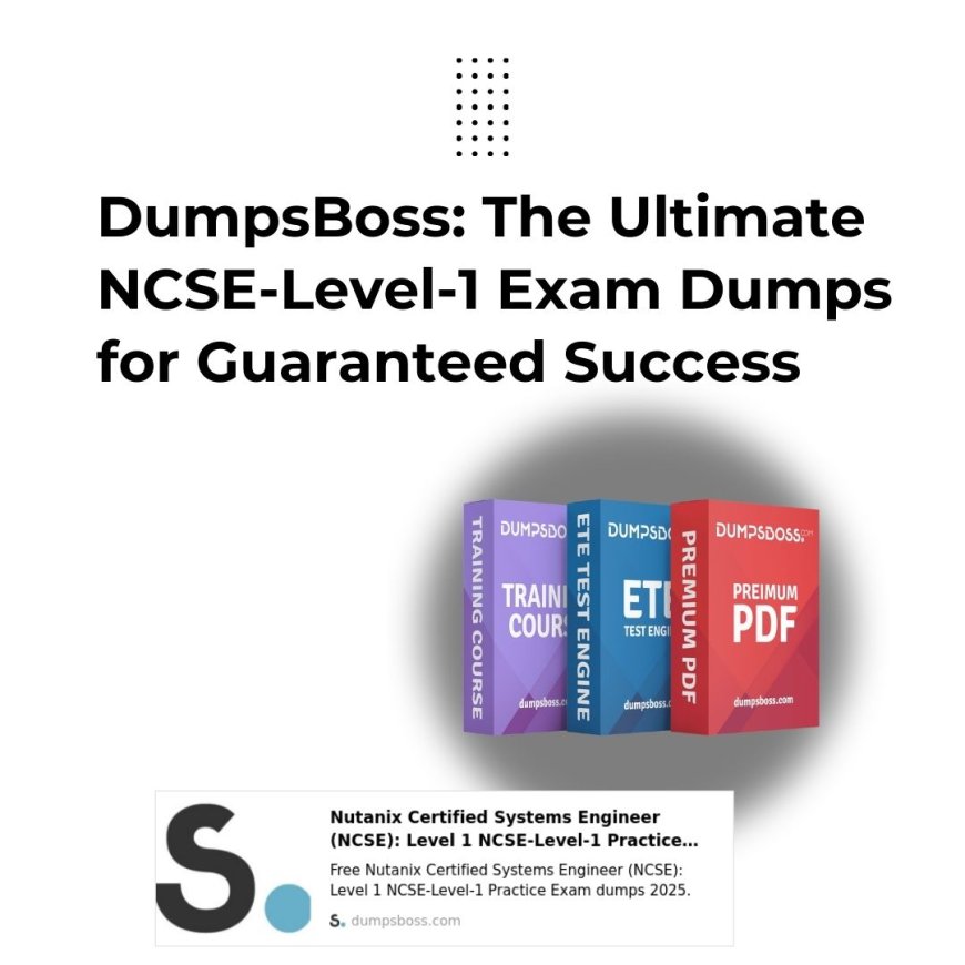 DumpsBoss NCSE-Level-1 Exam Dumps: Unlock Your Exam Success