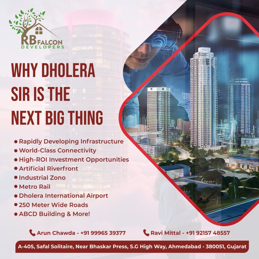 Dholera Plots For Sale: The Ultimate Investment Guide for 2025