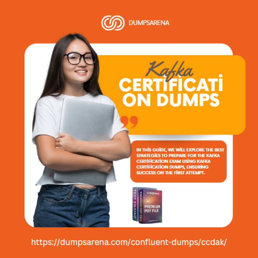 How to Master Exam Topics with Kafka Certification Dumps