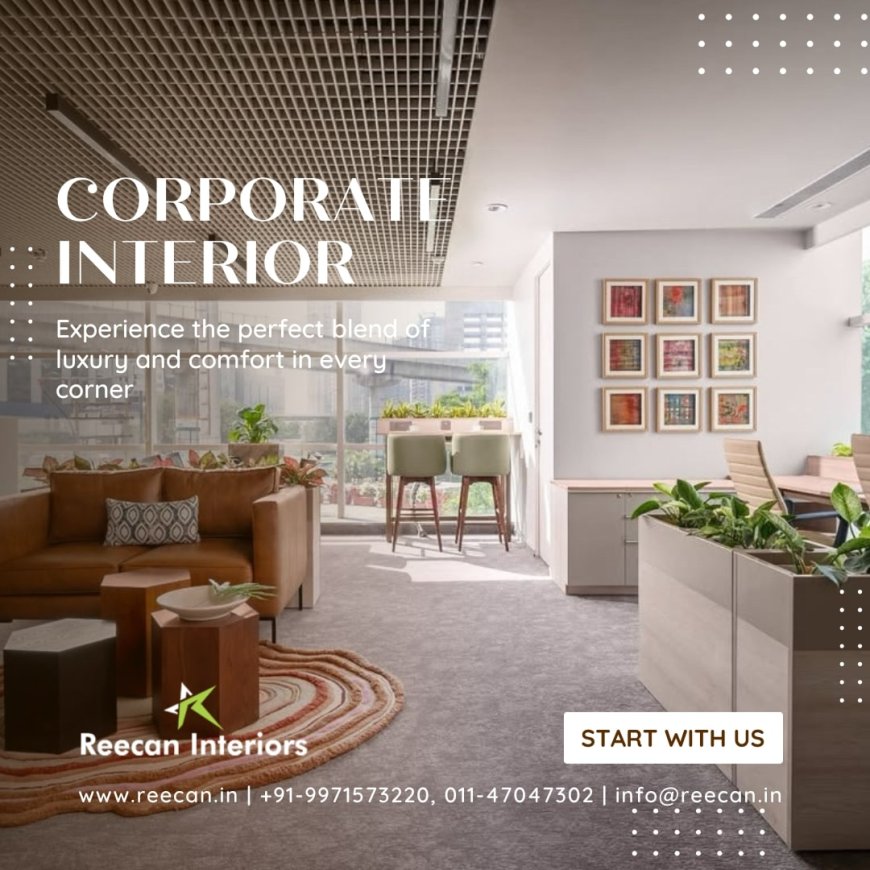 Elevate Your Business Environment: Corporate Office Interiors by Reecan Interiors