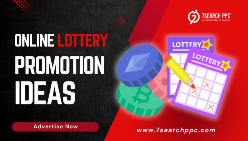 Creative Lottery Promotion Ideas to Boost Your Business