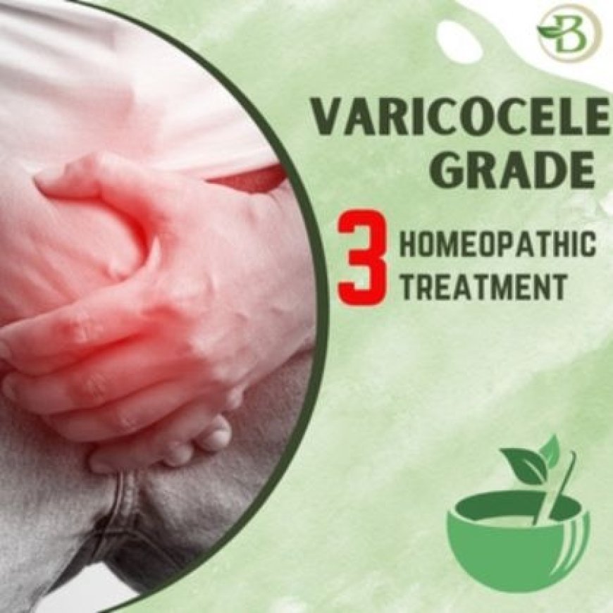 Varicocele Treatment Without Surgery: Natural Homeopathic Remedies