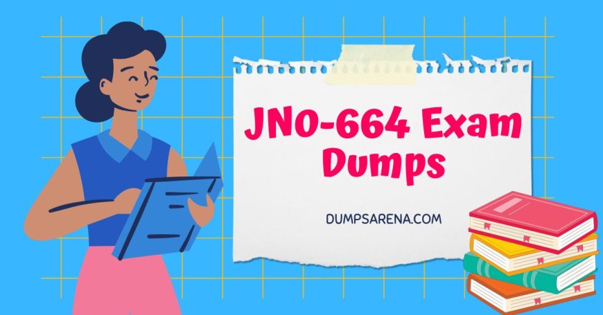 DumpsArena JN0-664 Exam Dumps – Pass on First Attempt