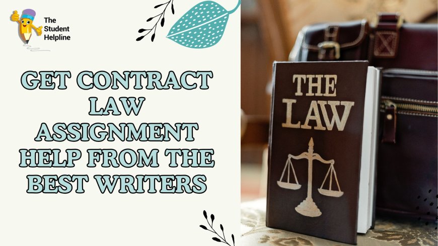 Get contract Law Assignment Help from the Best Writers