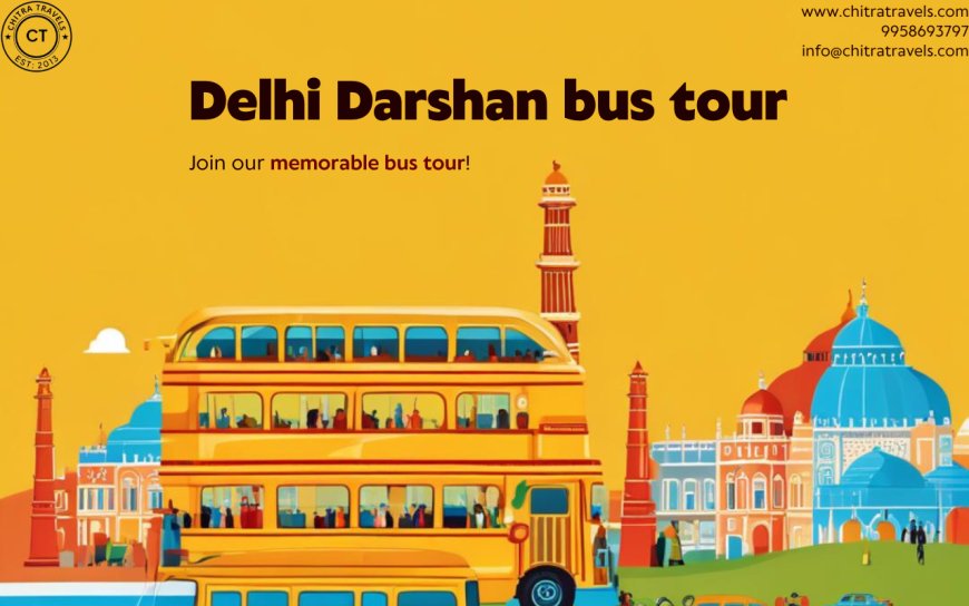 Explore the Best of Delhi with Chitra Travels' Delhi Darshan Bus Tour